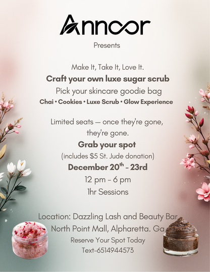 The Annoor Self-Care & Skincare Workshop Create. Own it. Glow with it.