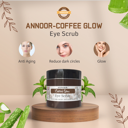 ANNOOR Coffee Glow Eye Scrub – Dark Circle Reducer | Anti-Aging & Brightening Formula for a Radiant Glow